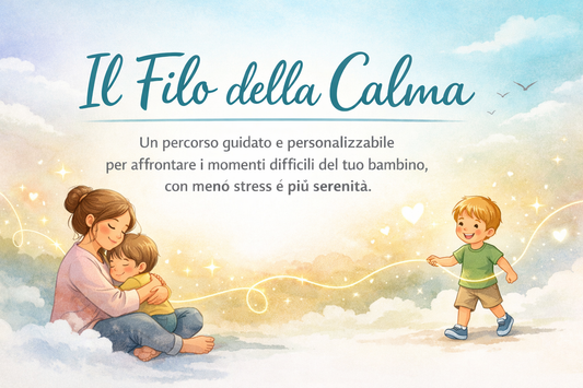 Il filo della Calma-guida per accompagnarti nei momenti di crisi del tuo bambino
